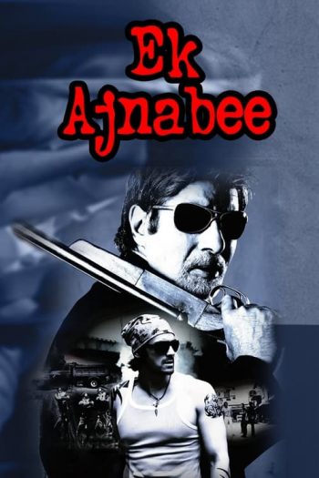 دانلود فیلم Ek Ajnabee 2005